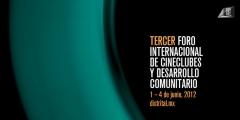 Tercer Foro Internacional de Cineclubes y Desarrollo Comunitario